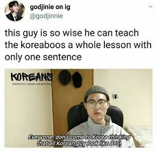 I Ll Still Come But Not Until I Can Speak Korean Much Much Better Lol Bts Funny Kpop Funny Kpop Memes