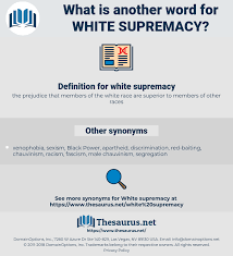 Synonyms For White Supremacy Thesaurus Net