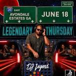 Legendary Thursdays with DJ Legend & Friends