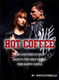 Racket boys (2021) episode 11. Hot Coffee By Mavelinebelle Full Book Limited Free Webnovel Official