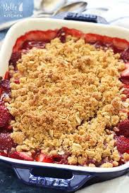 Looking for easy summer desserts? Strawberry Crisp Recipe The Best Summer Dessert Belle Of The Kitchen