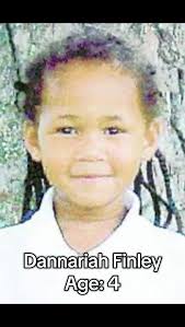 Dannarriah Finley was a joyful and spirited 4-year-old girl from Orange,  Texas, whose life was tragically cut short in July 2002. On the night of  July 4th, Dannarriah was asleep in her mother’s home, ...
