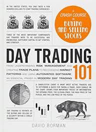 They have ample liquidity, which allows you to get in and out of trades fairly quickly at a reasonable price. Day Trading 101 Review Of Best Selling Book