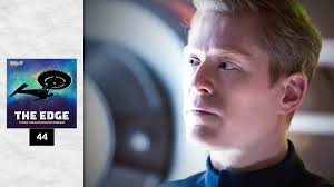 The Edge 44: You're Saying Words that are Star Trek Words