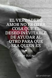 Amor Al Projimo Frases Motivacionales Amor Verdadero Frases Frases Bonitas