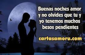 Buenas Noches Amor Mio Buenas Noches Amor Mio Feliz Noche Amor Buenas Noches