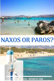 Naxos Or Paros - Which Greek Island Is Better And Why