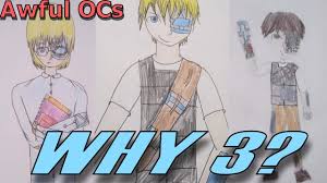 Or that one person who has a past so edgy, you can seriously cut yourself with it. My Cousins Cringey Self Insert Awful Ocs 5 Youtube