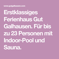 Erstklassiges Ferienhaus Gut Galhausen Fur Bis Zu 23 Personen Mit Indoor Pool Und Sauna Ferienhaus Ferien Sauna