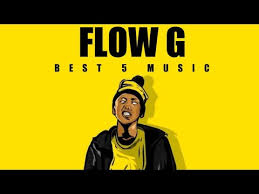 Flow G Best 5 Music Song Compilation Youtube