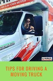 Tips For Driving A Moving Truck Moving Insider Moving Truck Uhaul Truck U Haul Truck