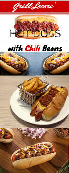 Place hot dog in the steamed bun. Grill Lovers Hot Dogs With Chili Beans Recipe Ready In About 4 Hours Servings 5 Grill Lovers Recipes Homemade Recipes Bean Recipes