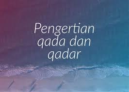 Check spelling or type a new query. Pengertian Qada Dan Qadar Serta Contohnya Awalilmu Com