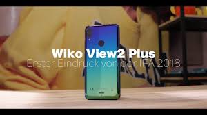 IFA2018 - Wiko View2 Plus im Hands on ...