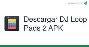 This release comes in several variants, see available apks. Dj Loop Pads 2 Apk 1 0 2 Juego Android Descargar