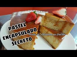 Pastel Encapsulado Secreto Riquisimo Y Facil Recetas De Aleliamada Youtube Recetas De Comida Flanes Recetas Tortas