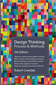 Design Thinking Process And Methods 5th Edition Robert Curedale 9781940805443 Amazon Com Books Design Thinking Process Design Thinking Design