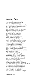 Keeping Quiet By Pablo Neruda In 2020 Neruda Quotes Pablo Neruda Classic Poems