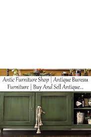 Antic Furniture Shop Antique Bureau Furniture Buy And Sell Antique Furniture In 2021 Antique Furniture England Furniture Old Furniture For Sale