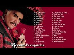 Vicente Fernandez Exitos Sus Mejores Canciones 30 Grandes Exitos De Vicente Fernandez Youtube Musica Ranchera Mejores Canciones Canciones
