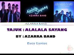 Alalala sayang subscribe kat lirik lentok untuk video lirik lentok! Download Azzara Band Alalala Sayang Lirik Easy Lyrics In Mp4 And 3gp Codedwap