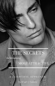 The Secrets to Becoming More Attractive: A Scientific Approach See more