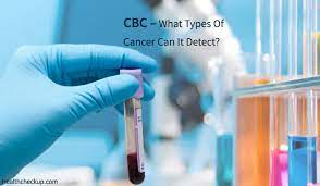 What cancers are detected by blood tests? What Types Of Cancer Can A Cbc Detect Health Checkup