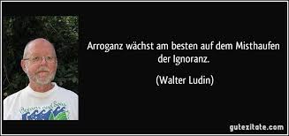«stanislaw jerzy lec» ignorieren ist der königsweg des tabuierens. Arroganz Wachst Am Besten Auf Dem Misthaufen Der Ignoranz