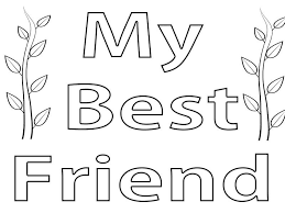 Friendship quotes coloring pages quotesgram for best friend coloring sheet your web site will easily be identify when you have chosen an applicable colours. Printable Best Friend Coloring Pages Printable Best Friend Coloring Pages Cute My Best Friend Coloring Pages Best Friends Spring Coloring Pages