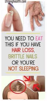 You Need To Eat This If You Have Hair Loss Brittle Nails Or You Re Not Sleeping Well Diet Naturalr Brittle Nails Treatment Brittle Nails Hair Loss Therapy
