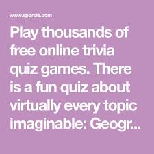 Questions may not be used for websites or in apps, and may not be repackaged or resold. Play Thousands Of Free Online Trivia Quiz Games There Is A Fun Quiz About Virtually Every Topic Imaginable Geography Trivia Quiz Online Trivia Trivia Website