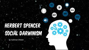 He took that quote and applied it to social world in which we live. Herbert Spencer Social Darwinism By Sukhman Chhoker