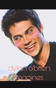 Dylan O'Brien Imagines