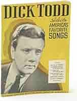 Amazon.com: Dick Todd Selects America's Favorite Songs: Todd, Dick: Libros