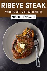 Pan Seared Ribeye Steak With Blue Cheese Butter Recipe Recipe In 2020 Steak With Blue Cheese Ribeye Steak Cooking The Perfect Steak