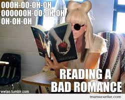 Meme Center Largest Creative Humor Community Bad Romance Songs Romance
