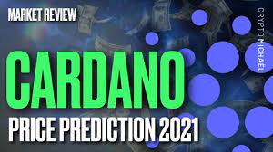 Cardano Ada 2021 Price Prediction Insane Profits Youtube