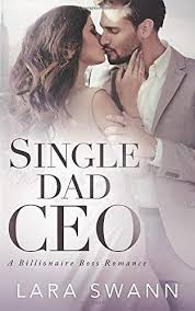Free Download Pdf Single Dad Ceo A Billionaire Boss Romance Free Epub Mobi Ebooks Romance Free Single Dads Free Ebooks Download