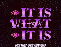 Download Sarcastic Svg Files For Cricut Saying It Is What It Is Funny Quote T Shirt Clipart Svg Files For Cricut