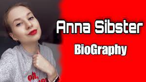 Anna Sibster Biography 