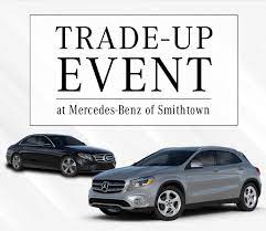 Maybe you would like to learn more about one of these? Mercedes Benz Trade Up Event Near Smithtown New York Mercedes Benz Of Smithtown