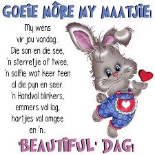 Pin By Susan Lategan On Goeie More Goeie More Funny Good Morning Quotes Afrikaans
