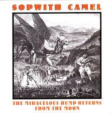 Peter had been writing poetry for some time and their 1973 comeback album, the miraculous hump returns from the moon, stiffed, and their tour literally went up in smoke when the truck. Culture 4 All Sopwith Camel The Miraculous Hump Returns From The Moon 1972