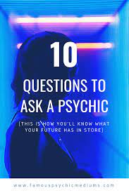 If you are on the quest for communicating with the deceased loved ones, smartly come to the adequate land of medium reading! 10 Questions To Ask A Psychic We Ll Answer Your First 4 Now Real Psychic Readings Psychic Readings Questions Questions To Ask A Psychic