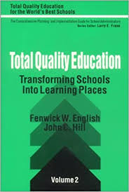Which country has the best education system in the world? Total Quality Education Transforming Schools Into Learning Places Total Quality Education For The World English Fenwick W Hill John C 9780803961067 Amazon Com Books
