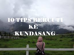 Ini adalah pakej percutian ke sabah paling murah, eksklusif dan berbaloi untuk anda dan keluarga atau rakan pejabat bercuti di sabah. 10 Tips Bercuti Ke Kundasang Sabah