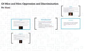 Of Mice And Men Oppression And Discrimination By Nomi