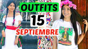 Outfits Para El 15 De Septiembre Youtube