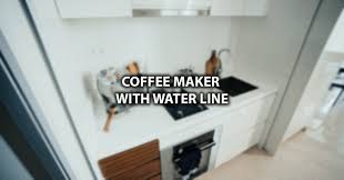Direct water filtration system also, unless you need or k150, internal, connect to your fittings. Coffee Maker With Water Line Best Plumbed Machines In 2021