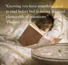 Knowing You Have Something Good To Read Before Bed Vladimir Nabokov Quote Reading Book Love Book Quotes Book Quotes Reading Quotes Reading